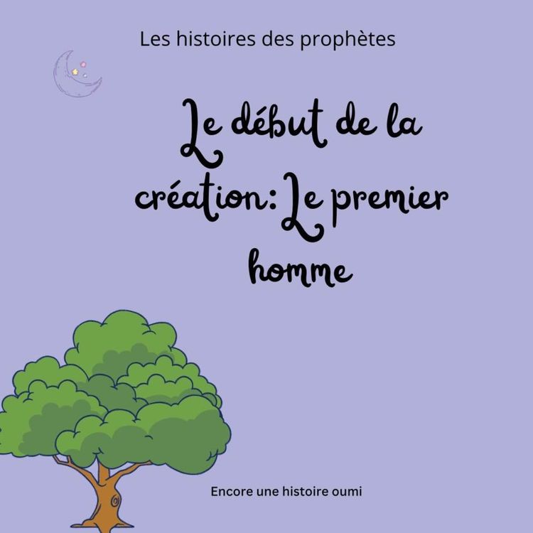 cover art for Le début de la création : Adem le premier homme