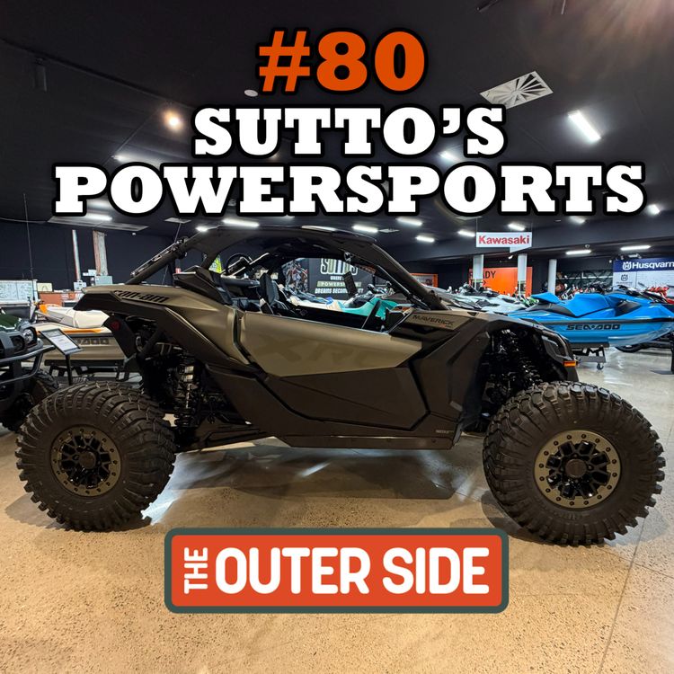 cover art for #80 - SUTTO'S POWERSPORTS