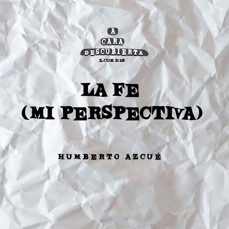 cover art for La fe (Mi perspectiva)