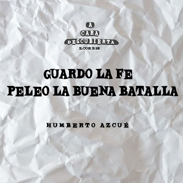 cover art for Guardo la fe, Peleo la buena batalla