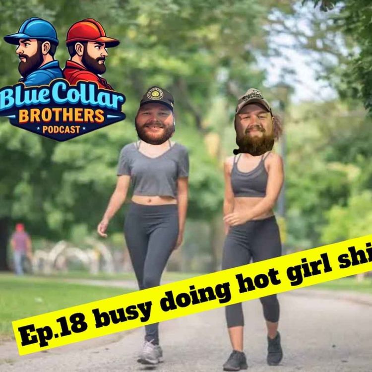 cover art for Ep.18 Busy Doing Hot Girl Sh!t