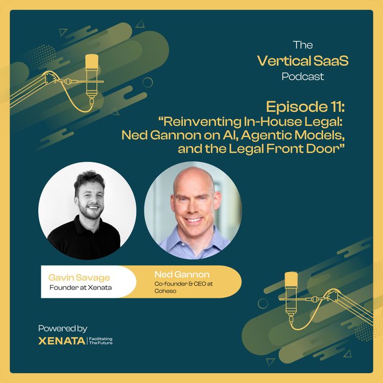 cover art for Reinventing In-House Legal: Ned Gannon on AI, Agentic Models, and the Legal Front Door