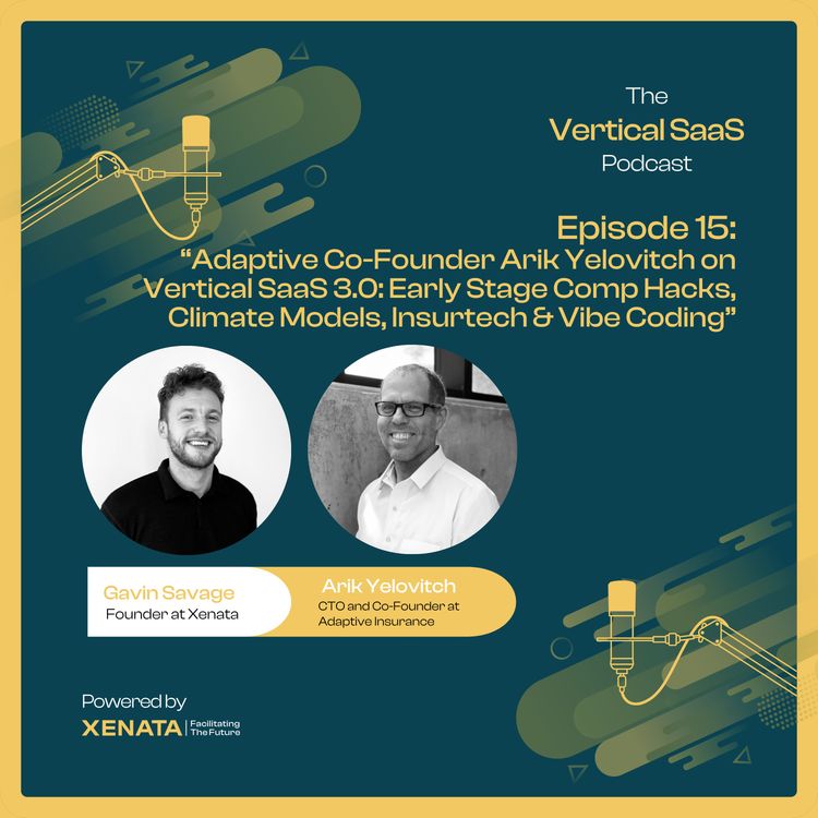 cover art for Adpative Co-Founder Arik Yelovitch on Vertical SaaS 3.0: Early Stage Comp Hacks, Climate Models, Insurtech & Vibe Coding