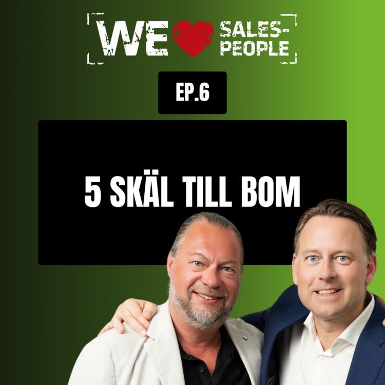 cover art for 6. Fem skäl till boom, hur hur noggrannhet ökar försäljningen. Min egna gamechanger.
