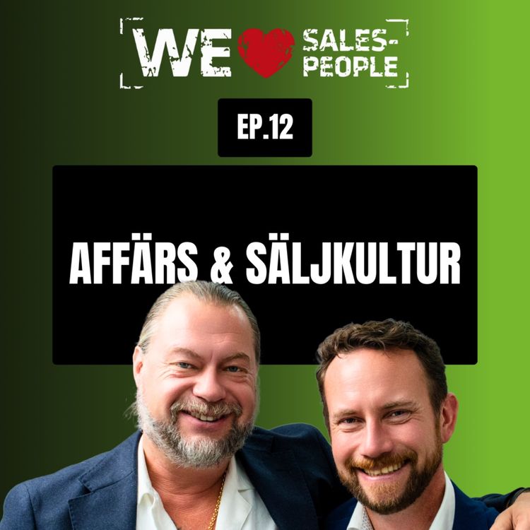 cover art for 12. Affärs & säljkulturen, vad är skillnaderna om du skall lyckas i andra länder