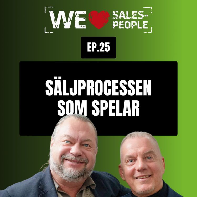 cover art for 25 - Säljprocessen som spelar – så bygger du en verklig struktur för framgång