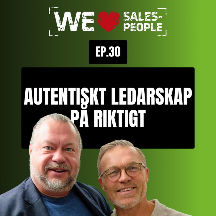 cover art for 30 - Autentiskt ledarskap – så får du ihop livspusslet och ett team som presterar hela matchen