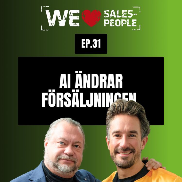 cover art for 31 - AI ändrar försäljningen – men inte rollen. Alexander Slotte om teknologi, energi och framtidssäljaren