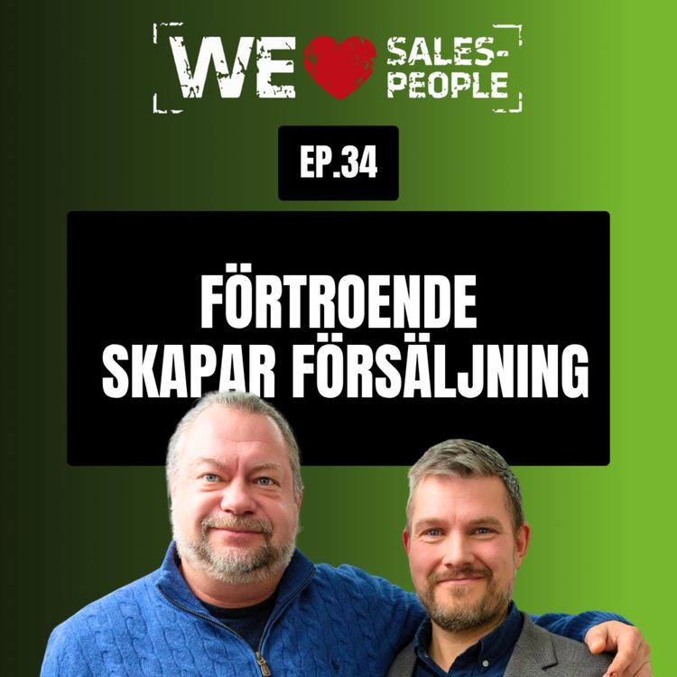 cover art for 34 - Förtroende skapar försäljning – så blir du en riktig toppsäljare med Conny Johansson