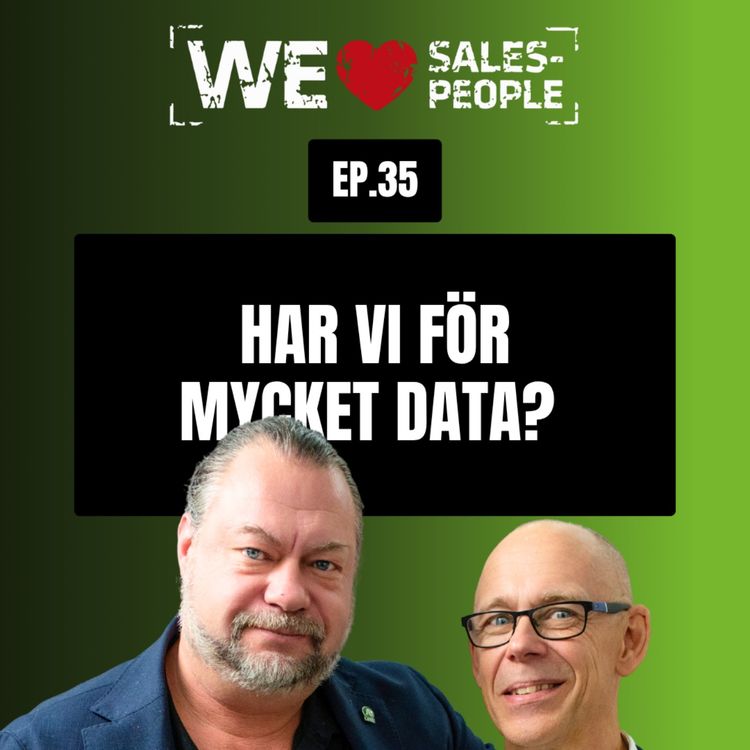 cover art for 35 - Har vi för mycket data? – Så mäter du rätt och agerar snabbare