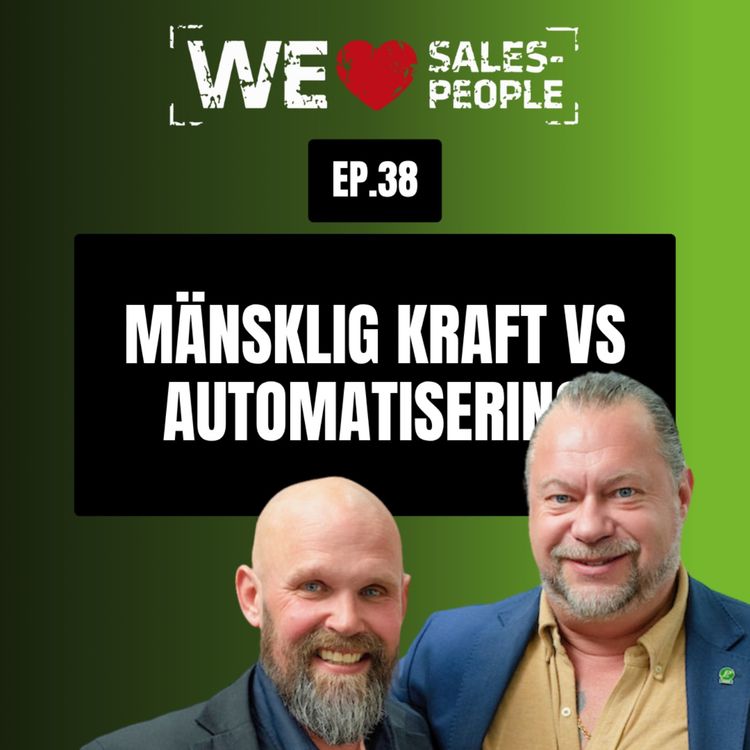 cover art for 38 - Mänsklig kraft vs Automatisering