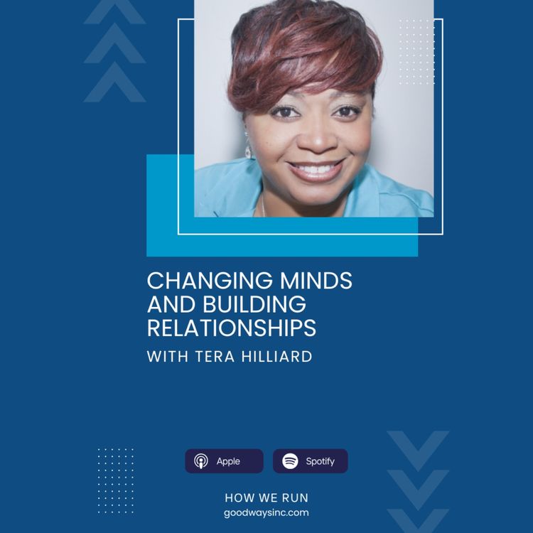 cover art for E37 Changing Minds and Building Relationships with Tera Hilliard