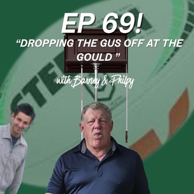 cover art for Ep 69 - Dropping the Gus off at the Gould