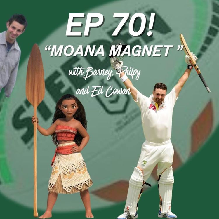 cover art for Ep 70 - Moana Magnet with Ed Cowan