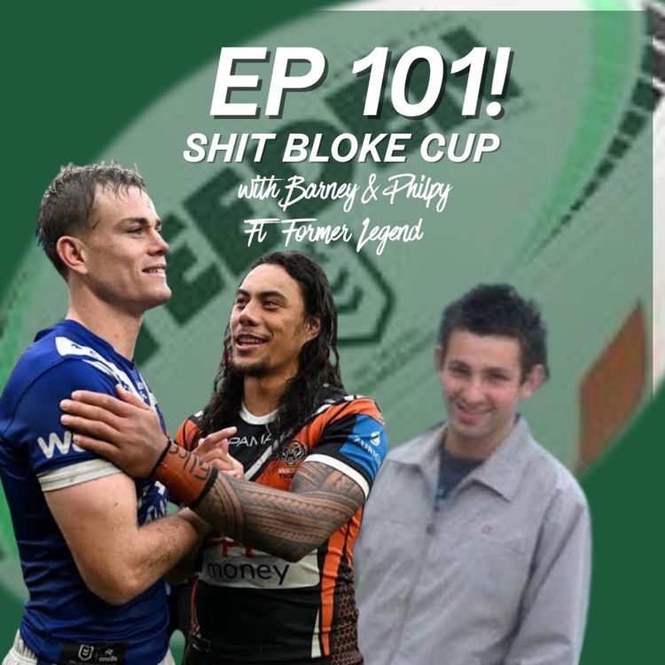 cover art for Ep 101 - Shit Bloke Cup