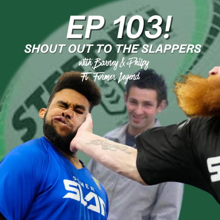 cover art for Ep 103 - Shout out to the slappers