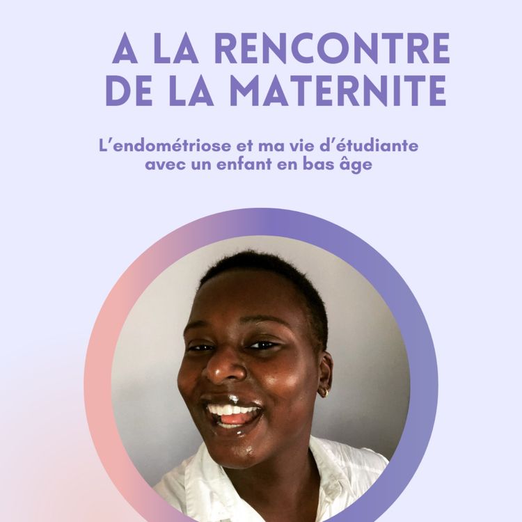 cover art for L'endométriose, ma vie d'étudiante avec un enfant en bas âge