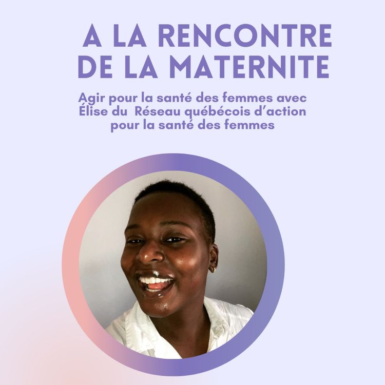 cover art for La santé des femmes au cœur des actions du RQASF – avec Élise