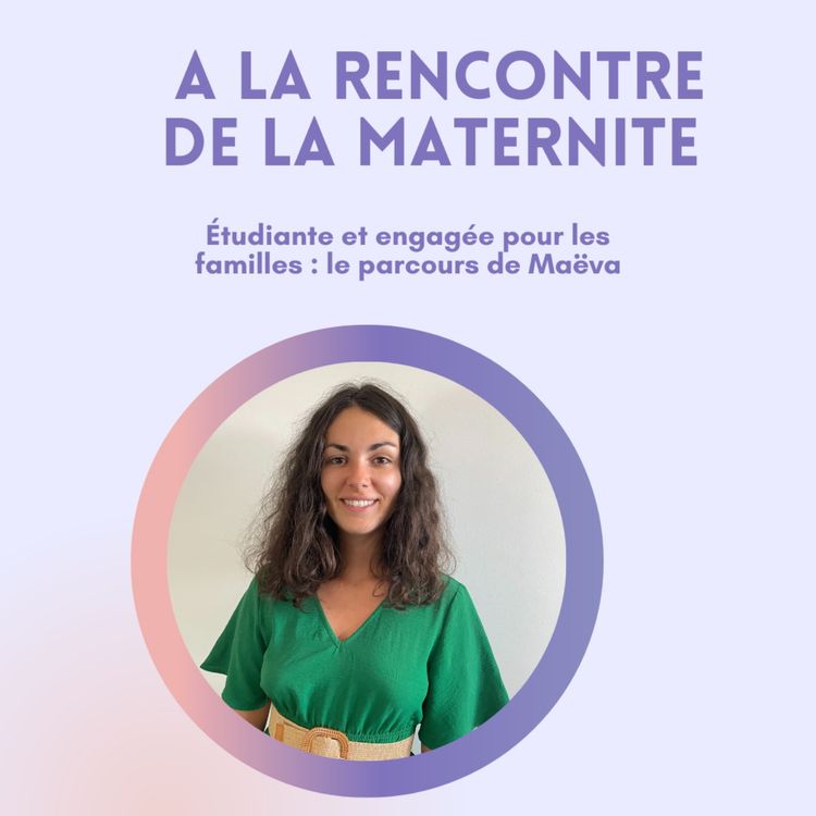 cover art for Devenir entrepreneure dans la parentalité pendant ses études – avec Maëva de Bavardons Parentalité