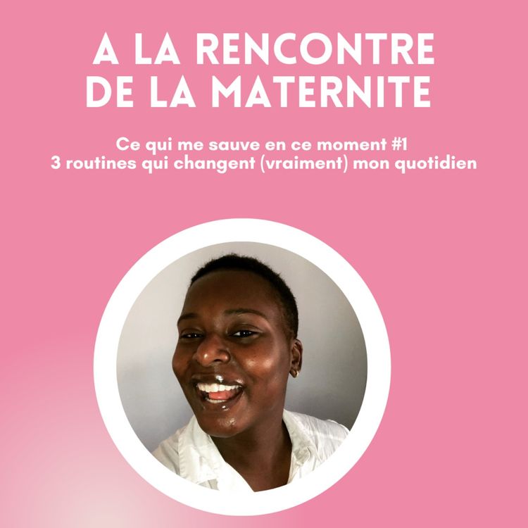 cover art for 🎙️ Ce qui me sauve en ce moment – Épisode 1 : 3 routines qui changent (vraiment) mon quotidien