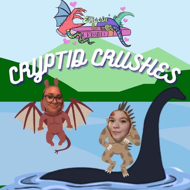 cover art for Episode 50: Cryptid Crushes - Part 1