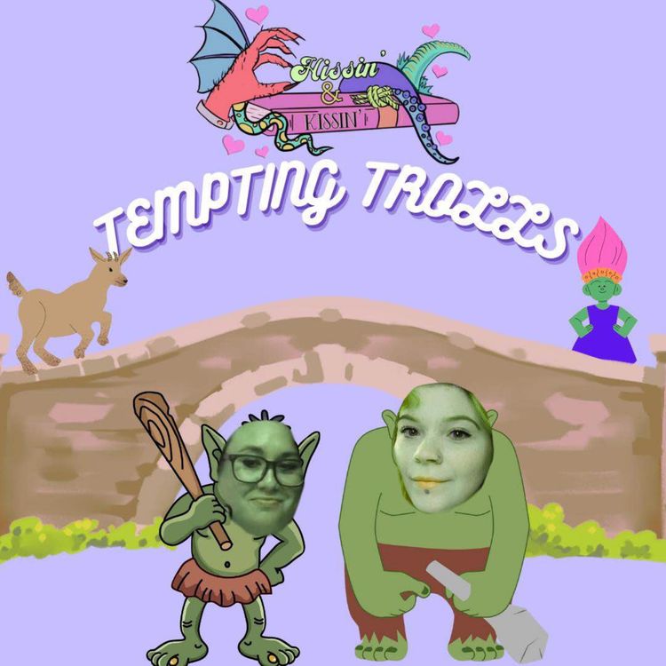 cover art for Episode 56 - Tempting Trolls - Part 1