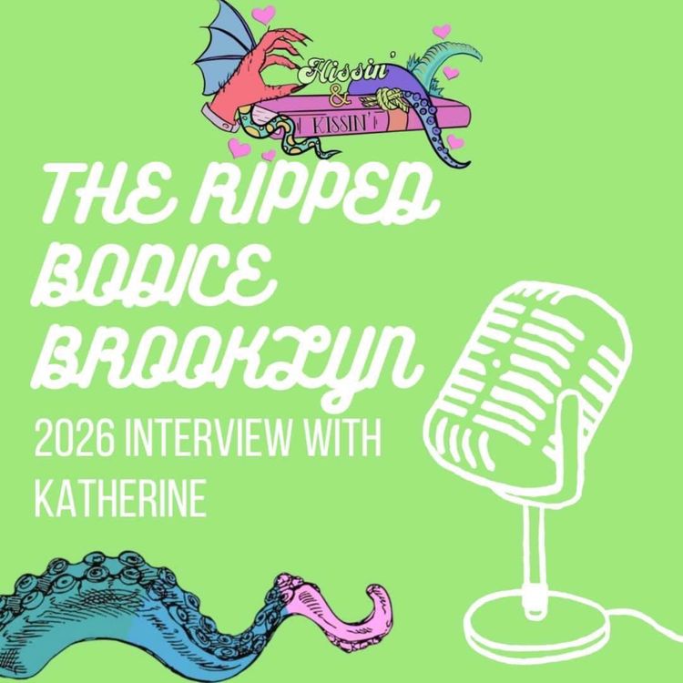 cover art for Episode 66: 2026 Interview with Katherine of The Ripped Bodice