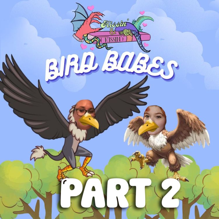 cover art for Episode 67: Bird Babes - Part 2