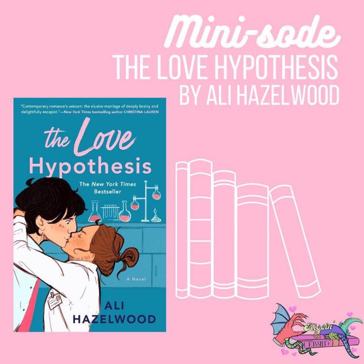 cover art for Episode 79: The Love Hypothesis Movie Mini-sode