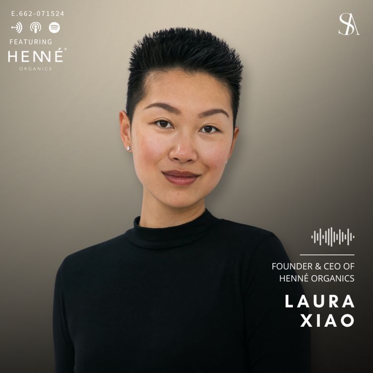 cover art for Transforming Self-Care with Organic Lip Care Ft. Henné Organics Founder, Laura Xiao