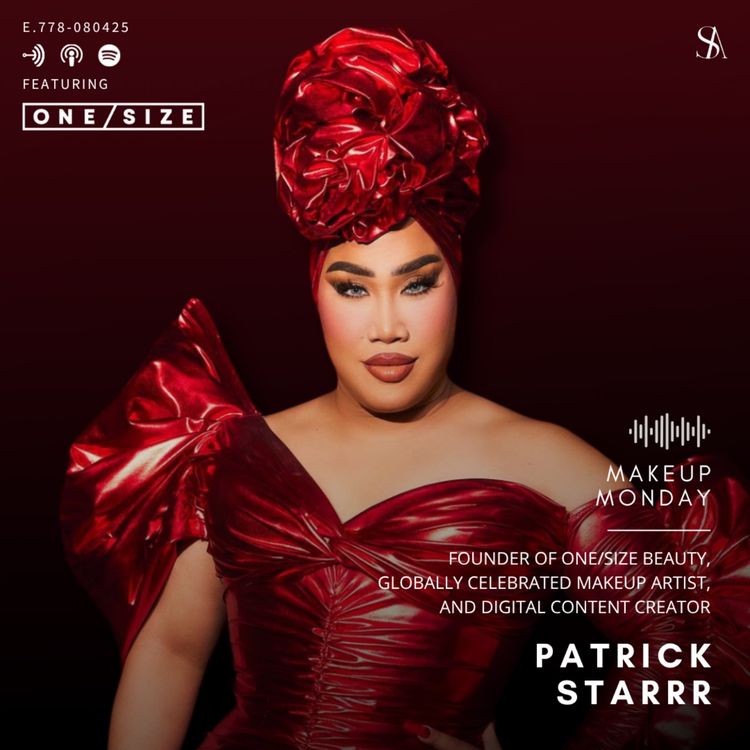 cover art for Intentional and Impactful Beauty with Patrick Starrr of ONE/SIZE