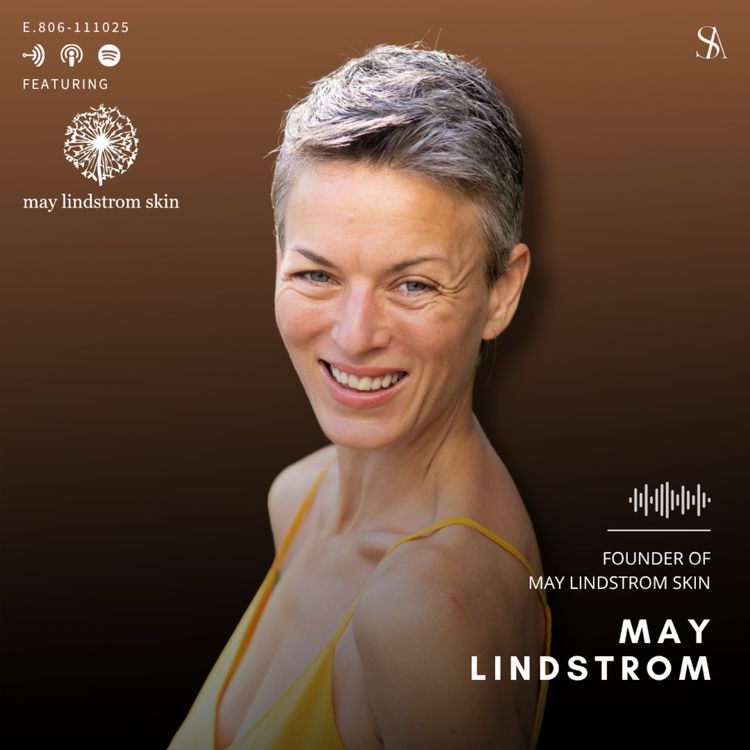 cover art for May Lindstrom on Clean Beauty, Healing, and Self-Connection: How Sensitivity Sparked a Cult Skincare Brand