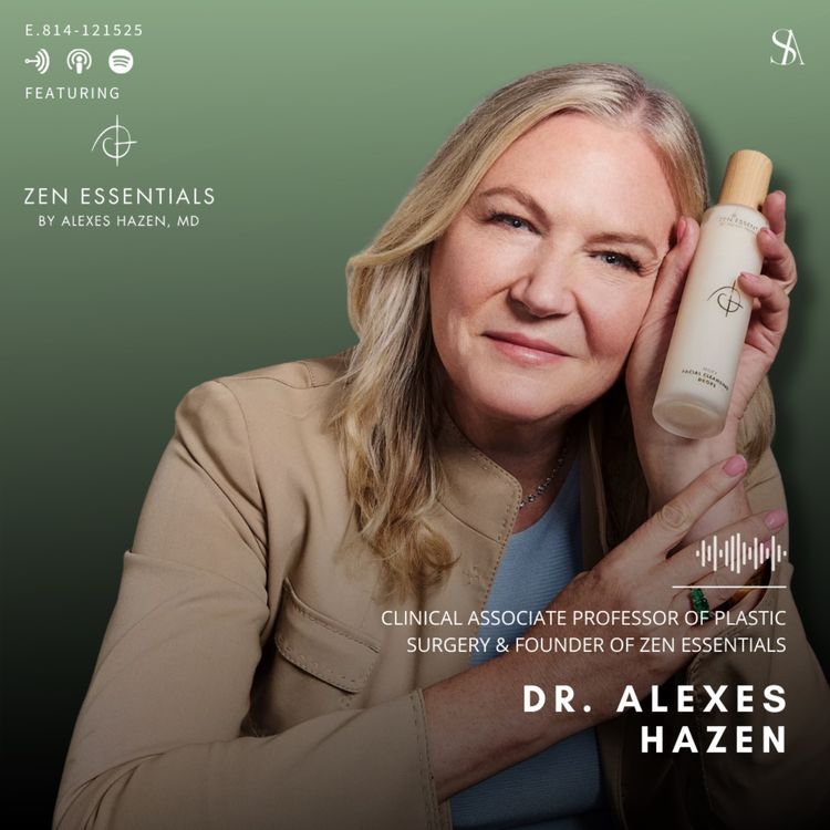 cover art for Healing Sensitive Skin by Caring for the Whole Person with Dr. Alexes Hazen, Founder of Zen Essentials