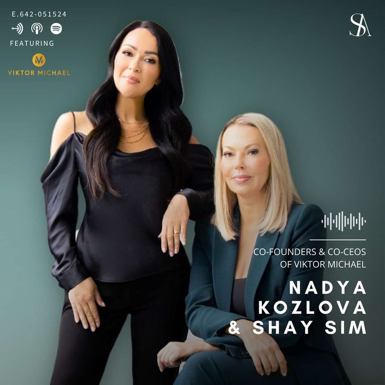 cover art for Elevating Post-Procedure Care with Viktor Michael Skincare Ft. Founders Nadya Kozlova and Shay Sim