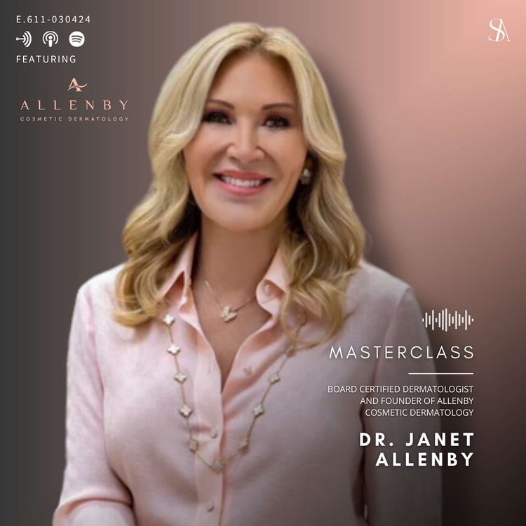 cover art for Celebrating Two Decades of Dermatology with Dr. Janet Allenby As She Shares Her Top 20 Aesthetic Tips