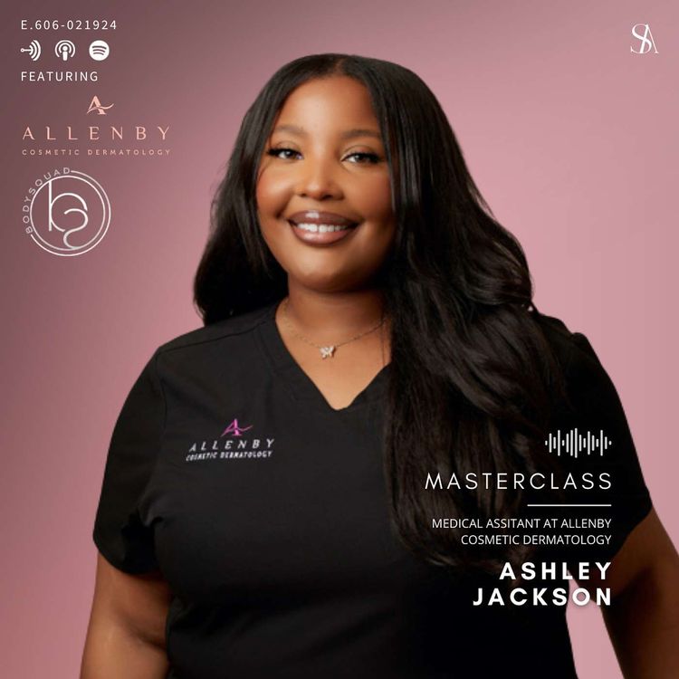 cover art for Exploring Microneedling: Virtue vs. Morpheus, and the Power of MiraDry & PRX Peels with Ashley Jackson of Allenby Cosmetic Dermatology