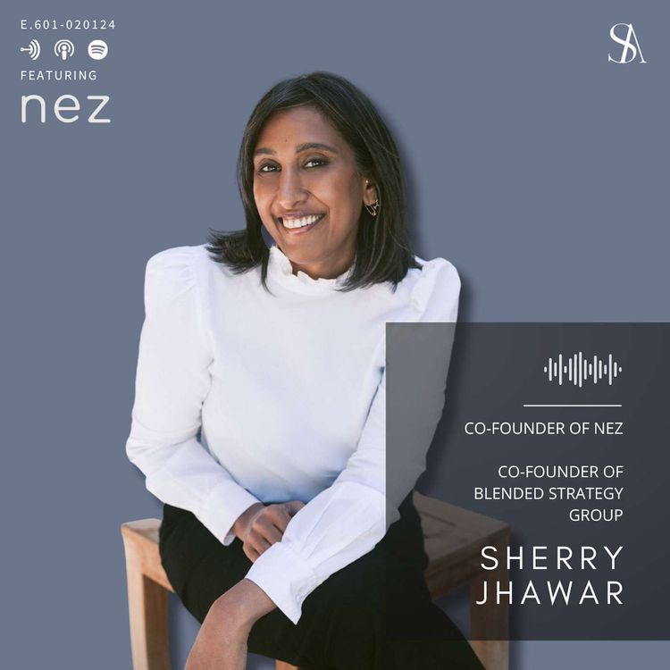 cover art for Disrupting The Deodorant Discussion with Co-Founder of NEZ , Sherry Jhawar