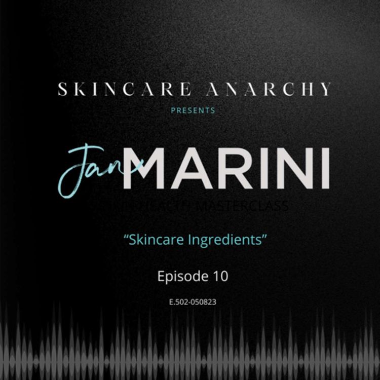 cover art for Jan Marini Masterclass: Ingredients In Skincare Formulations & What They Do