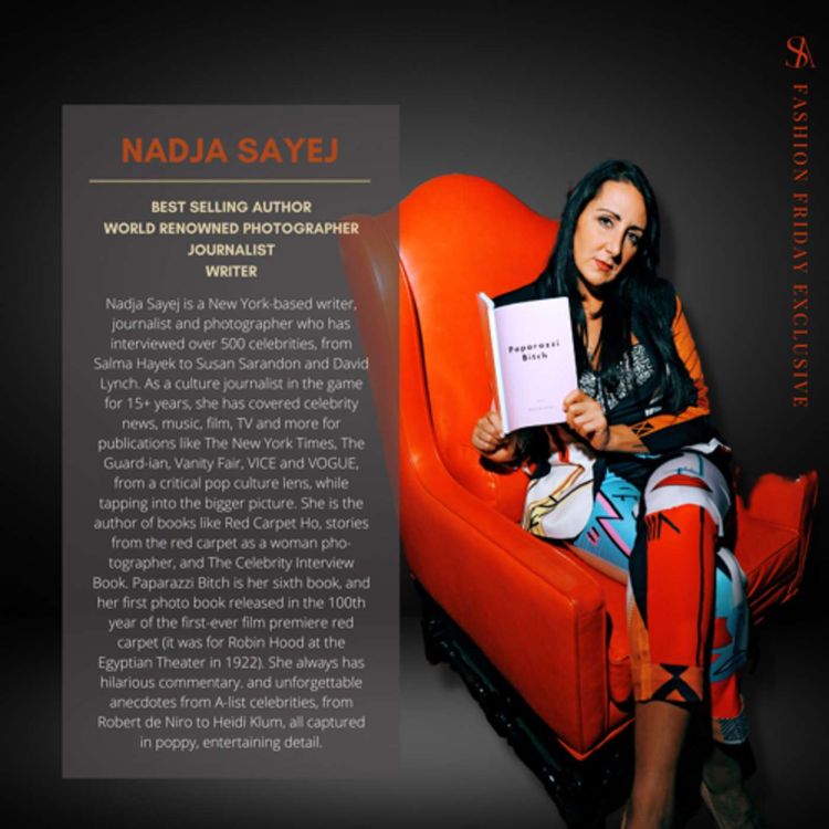 cover art for Fashion Friday Exclusive ft. Nadja Sayej - Author, Celebrity Journalist & Writer