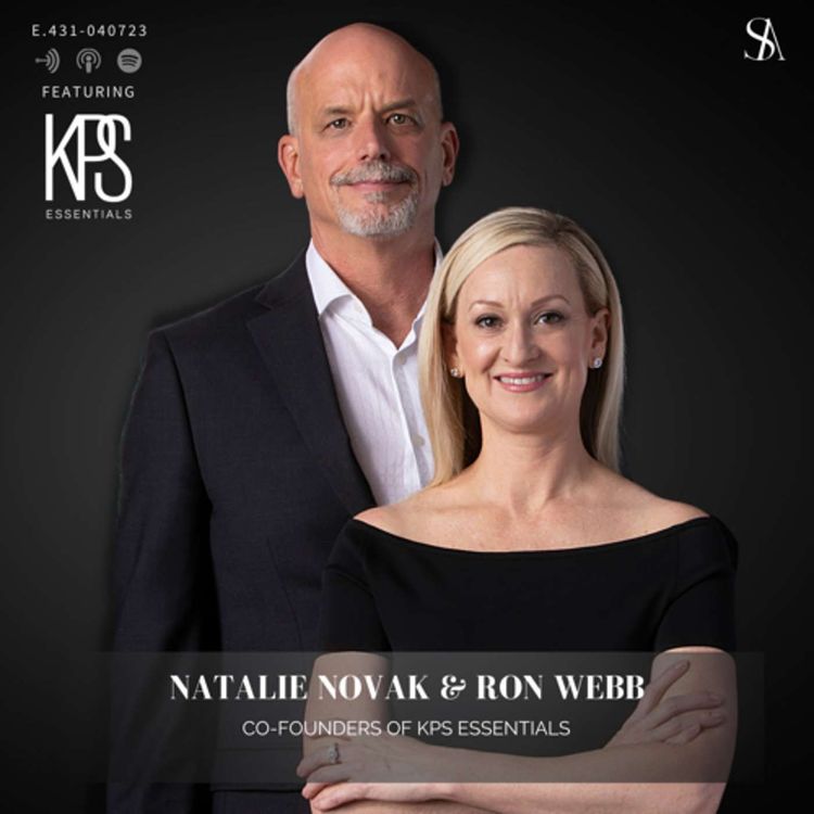 cover art for Kick Starting Gorgeous Skin With KPS Essentials ft. Co-Founders Natalie & Ron - E.441