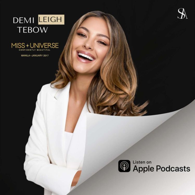 cover art for Demi-Leigh Tebow , Miss Universe 2017, & Woman of The Hour- Wisdom of Women Exclusive - E.437