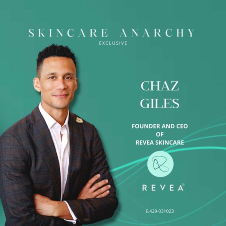 cover art for The AI Revolution Has Arrived In Skincare ft. REVEA Founder & CEO Chaz Giles