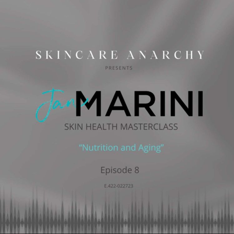 cover art for The Science Of Nutrition and Aging Ft. Jan Marini - E.422