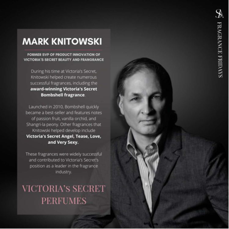 cover art for The Mastermind Behind Victoria’s Secret Magical Perfumes, Mark Knitowski - E.421