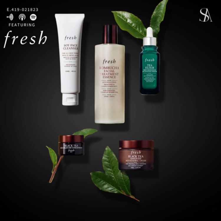 cover art for A Fresh Approach To Nature Inspired Skincare Ft. fresh Beauty - E.419