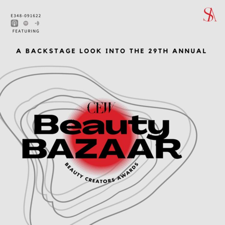 cover art for E.348: Backstage Look Into CEW’s 29th Annual Beauty Bazaar & Beauty Creator Awards