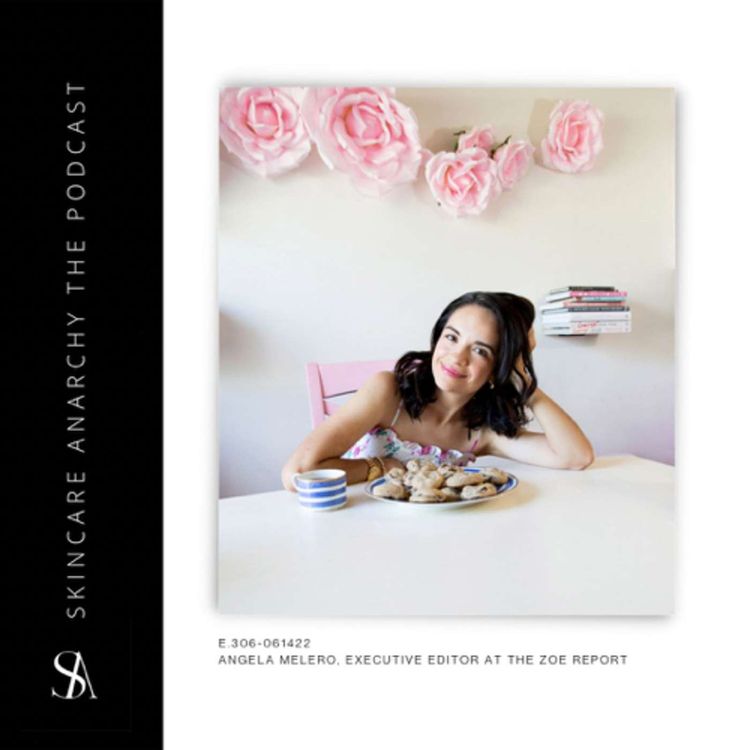 cover art for E.306: Angela Melero, Executive Editor of The Zoe Report