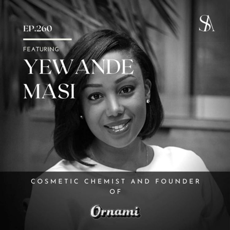 cover art for Yewande Masi, Cosmetic Chemist and Founder of ORNAMI Skincare