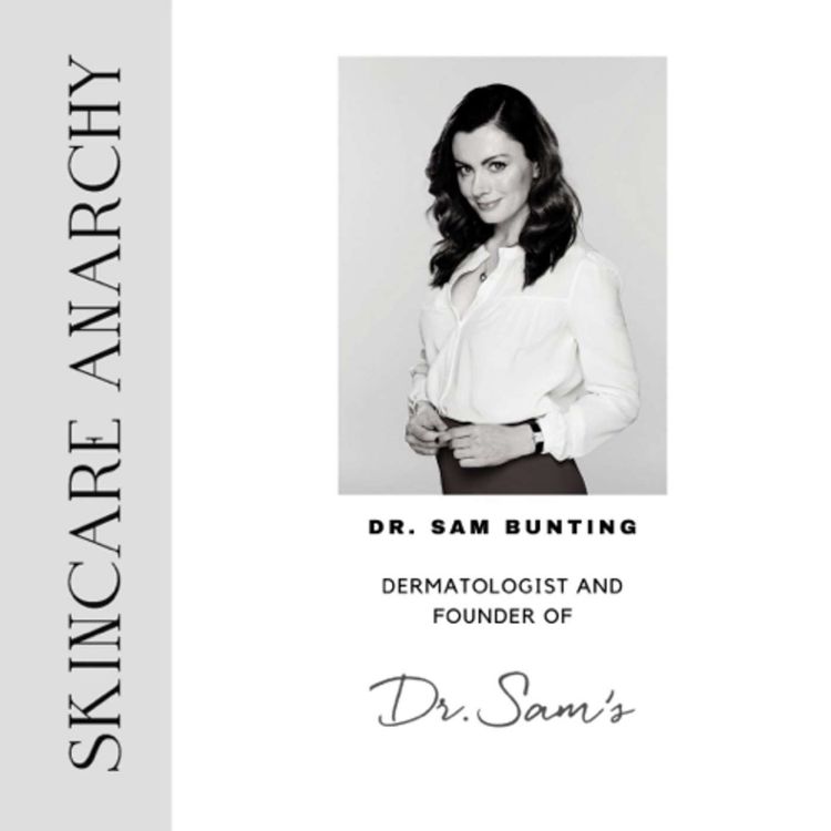 cover art for Dr Sam Bunting, Dermatologist and founder of Dr Sam’s Skincare