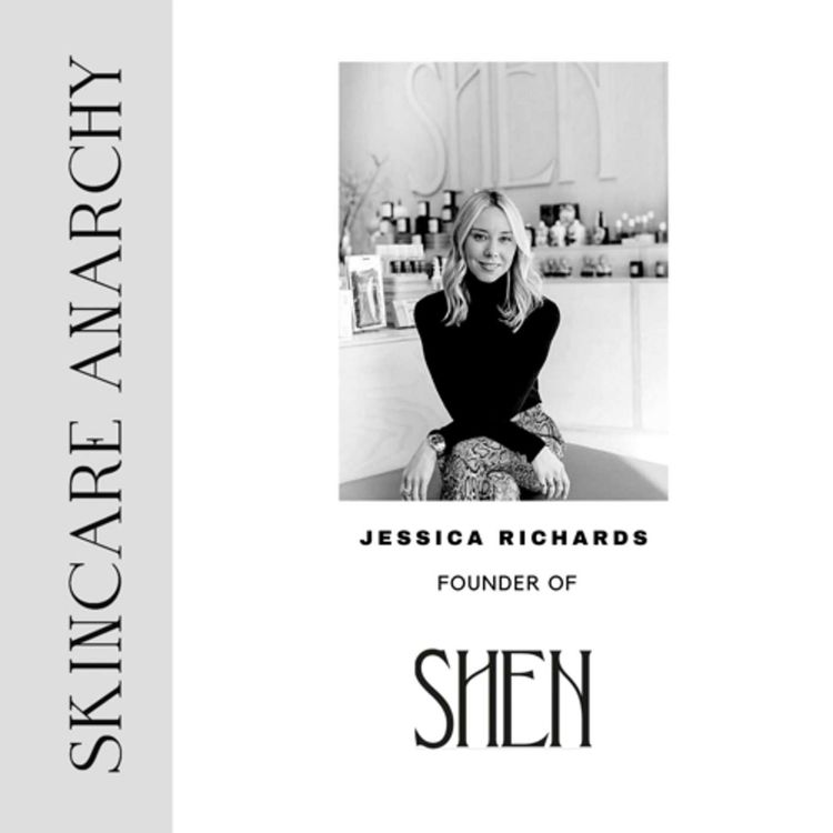 cover art for Jessica Richards, Founder of SHEN Beauty